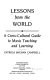 Lessons from the world : a cross-cultural guide to music teaching and learning /
