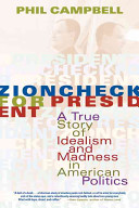 Zioncheck for president : a true story of idealism and madness in American politics /