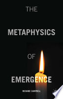 The metaphysics of emergence /