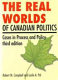 The real worlds of Canadian politics : cases in process & policy /