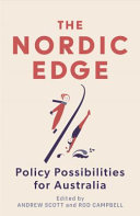 The Nordic edge : policy possibilities for Australia /