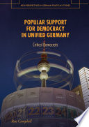 Popular Support for Democracy in Unified Germany : Critical Democrats /