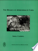The mosaics of Aphrodisias in Caria /