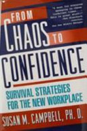 From chaos to confidence : survival strategies for the new workplace /