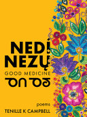 Nedí nezų = Good medicine : poems /