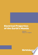 Electrical Properties of the Earth's Mantle /