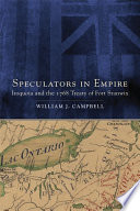 Speculators in empire : Iroquoia and the 1768 treaty of Fort Stanwix /