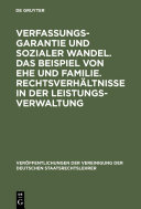 Verfassungsgarantie und sozialer Wandel : das Beispiel von Ehe und Familie /