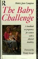 The baby challenge : a handbook on pregnancy for women with a physical disability /