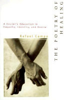The poetry of healing : a doctor's education in empathy, identity, and desire /