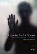 Subjective realist cinema : from expressionism to Inception /