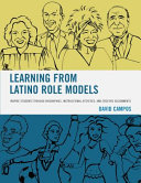 Learning from Latino role models : inspire students through biographies, instructional activities, and creative assignments /