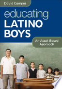 Educating Latino boys : an asset-based approach /