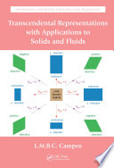 Transcendental representations with applications to solids and fluids /
