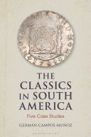 The classics in South America : five case studies /