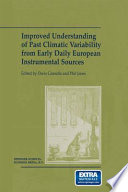 Improved Understanding of Past Climatic Variability from Early Daily European Instrumental Sources /