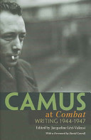 Camus at Combat : writing 1944-1947 /