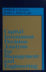Capital investment decision analysis for management and engineering /