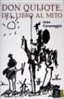 Don Quijote : del libro al mito /