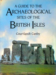 A guide to the archaeological sites of the British Isles /
