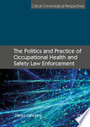 The Politics and Practice of Occupational Health and Safety Law Enforcement /