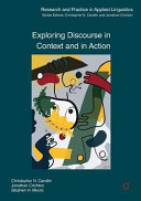 Exploring discourse in context and in action /