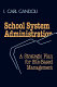School system administration : a strategic plan for site-based management /