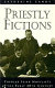 Priestly fictions : popular Irish novelists of the early 20th century : Patrick A. Sheehan, Joseph Guinam [as printed], Gerald O'Donovan /