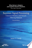 Bayesian signal processing : classical, modern, and particle filtering methods /
