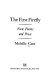 The first firefly ; new poems and prose.