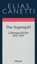 Das Augenspiel : Lebensgeschichte, 1931-1937 /