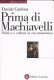 Prima di Machiavelli : politica e cultura in età umanistica /