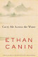 Carry me across the water : a novel /