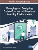 Managing and designing online courses in ubiquitous learning environments /