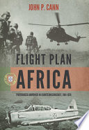 Flight plan Africa : Portuguese airpower in counterinsurgency, 1961-1974 /