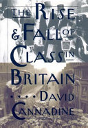 The rise and fall of class in Britain /