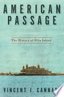American passage : the history of Ellis Island /