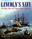 Lincoln's navy : the ships, men and organization, 1861-65 /