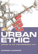 Urban ethic : design in the contemporary city /