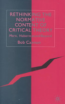 Rethinking the normative content of critical theory : Marx, Habermas and beyond /