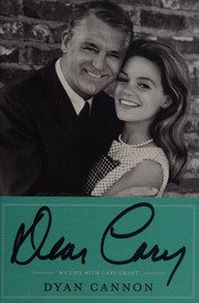 Dear Cary : my life with Cary Grant /
