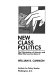 New class politics : the polarization of America and what we can do about it /