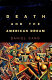Death and the American dream /