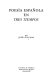 Poesía española en tres tiempos /