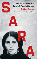 Sara : prison memoir of a Kurdish revolutionary /