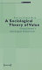 A sociological theory of value : Georg Simmel's sociological relationism /