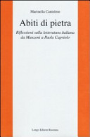 Abiti di pietra : riflessioni sulla letteratura italiana da Manzoni a Paola Capriolo /