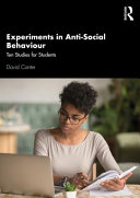 Experiments in anti-social behaviour : ten studies for students /