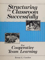 Structuring the classroom successfully for cooperative team learning /