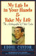 My life is in your hands ; &, Take my life : the autobiographies of Eddie Cantor /